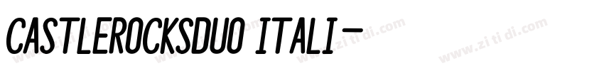CASTLEROCKSDUO Itali字体转换 CASTLEROCKSDUO Itali字体转换